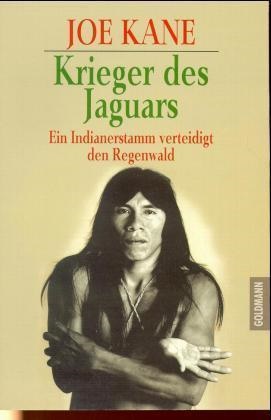 Joe Kane - Krieger des Jaguars Ein Indianerstamm verteidigt den Regenwald