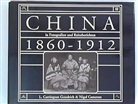 China in Fotografien und Reiseberichten 1860-1912