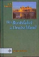 Cecil S. Forester - Eine Bootsfahrt in Deutschland