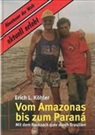 Erich L. Köhler - Vom Amazonas bis zum Parana