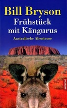 Bill Bryson - Frühstück mit Kängurus