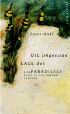 Peter Haff - Die ungenaue Lage des Paradieses