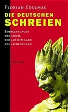 Florian Coulmas - Die Deutschen schreien