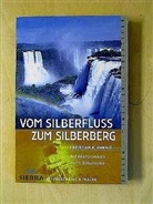 Christian E. Hannig - Vom Silberfluß zum Silberberg