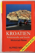 Alfred Müller - Kroatien, Küstenstraßen und Inseln, Motorrad-Reise, m. CD-ROM