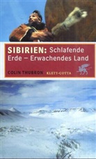 Colin Thubron - Sibirien, Schlafende Erde - Erwachendes Land