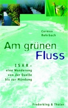 Carmen Rohrbach - Am grünen Fluss