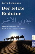 Carlo Bergmann - Der letzte Beduine