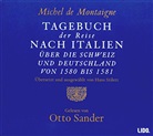 Michel de Montaigne - Tagebuch der Reise nach Italien über die Schweiz und Deutschland, 2 Audio-CDs (Audiolibro)