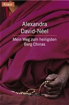 Alexandra David-Neel - Mein Weg zum heiligsten Berg Chinas