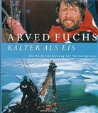 Arved Fuchs - Kälter als Eis