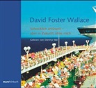 David Foster Wallace, Dietmar Bär - Schrecklich amüsant, aber in Zukunft ohne mich, 4 Audio-CDs (Audio book)