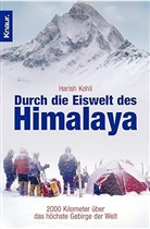 Harish Kohli - Durch die Eiswelt des Himalaya