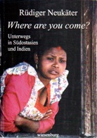 Rüdiger Neukäter - Where are you come?
