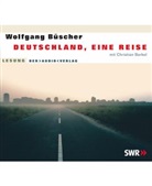 Wolfgang Büscher, Christian Berkel - Deutschland, eine Reise, 5 Audio-CD (Audiolibro)