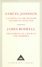 James Boswell, Samuel Johnson, Samuel Johnson &amp; James Boswell - A Journey to the Western Islands of Scotland. The Journal of a Tour to the Hebrides