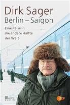 Dirk Sager - Berlin - Saigon