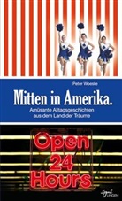 Peter Woeste - Mitten in Amerika