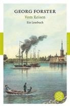 Georg Forster, Helmut Scheuer - Vom Reisen