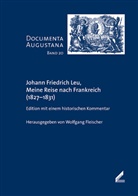 Johann Fr. Leu, Elisabeth Böswald-Rid, Tobias Brenner, Wolfgang Fleischer, Stefan Paulus - Meine Reise nach Frankreich (1827-1831)