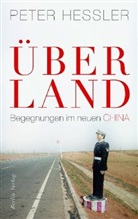 Peter Hessler - Über Land