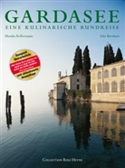 Bernhart, Udo Bernhart, Kellerman, Monika Kellermann - Gardasee, Eine kulinarische Rundreise