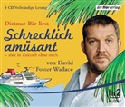 David Foster Wallace, Dietmar Bär - Schrecklich amüsant - aber in Zukunft ohne mich, 4 Audio-CDs (Hörbuch)