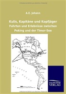 A. E. Johann - Kulis, Kapitäne und Kopfjäger