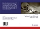 Igor Taganov - Physics of irreversible time