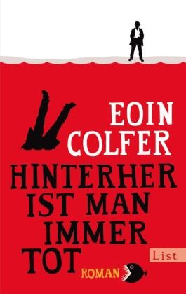  Colfer, Eoin Colfer - Hinterher ist man immer tot - Roman