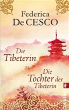Cesco, Federica de Cesco, Federica De Cesco - Die Tibeterin / Die Tochter der Tibeterin