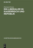 Eberhard Demm - Ein Liberaler in Kaiserreich und Republik