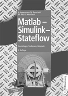 Anne Angermann, Michael Beuschel, Martin Rau, Ulrich Wohlfarth - Matlab - Simulink - Stateflow