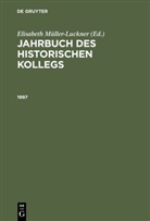 Lothar Gall, Lotha Gall, Lothar Gall, Müller-Luckner, Müller-Luckner, Elisabeth Müller-Luckner - Jahrbuch des Historischen Kollegs: 1997