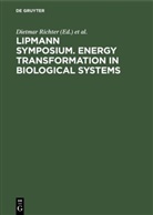 (1974 : Berlin West), West) Lipmann-Symposium (1974 : Berlin, Dietmar Richter - Lipmann Symposium. Energy transformation in biological systems