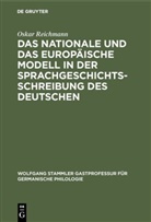 Oskar Reichmann - Das nationale und das europäische Modell in der Sprachgeschichtsschreibung des Deutschen