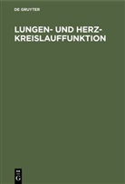 Horst Burg, Helmu Neumann, Helmut Neumann, Degruyter - Lungen- und Herz-Kreislauffunktion