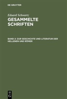 Eduard Schwartz - Gesammelte Schriften - 2: Zur Geschichte und Literatur der Hellenen und Römer