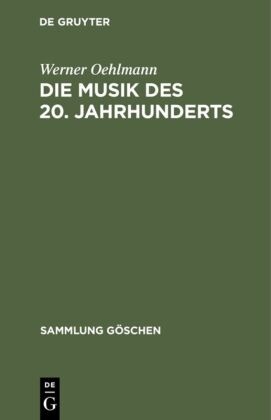 Werner Oehlmann - Die Musik des 20. Jahrhunderts