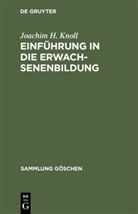 Joachim H Knoll, Joachim H. Knoll - Einführung in die Erwachsenenbildung