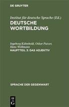Ingeborg K¿hnhold, Ingebor Kühnhold, Ingeborg Kühnhold, Oska Putzer, Oskar Putzer, Hans Wellmann... - Deutsche Wortbildung - Haupttl: Das Adjektiv