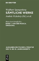 Wolfhart Spangenberg, Andrá Vizkelety, András Vizkelety, András Vizketely - Sämtliche Werke - Band 1: Von der Musica. Singschul