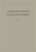 Georg Wickram, Hans-Ger Roloff, Hans-Gert Roloff - Sämtliche Werke - Band 4: Von Guten und Bosen Nachbaurn