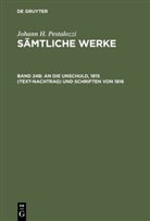 Johann H. Pestalozzi, Emanue Dejung, Emanuel Dejung - Johann H. Pestalozzi: Sämtliche Werke - Band 24B: An die Unschuld, 1815 (Text-Nachtrag) und Schriften von 1816
