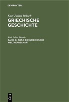 Karl Julius Beloch - Karl Julius Beloch: Griechische Geschichte - Band 4, Abteilung 2: Die griechische Weltherrschaft