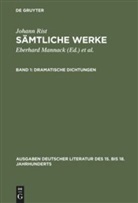Johann Rist, Eberhar Mannack, Eberhard Mannack, Helga Mannack, Klaus Reichelt - Sämtliche Werke - Band 1: Dramatische Dichtungen
