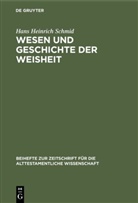 Hans H Schmid, Hans H. Schmid, Hans Heinrich Schmid - Wesen und Geschichte der Weisheit
