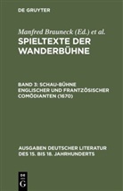 Manfre Brauneck, Manfred Brauneck, Alfred Noe - Spieltexte der Wanderbühne - Band 3: Schau-Bühne englischer und frantzösischer Comödianten (1670)