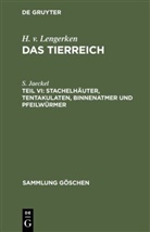 S Jaeckel, S. Jaeckel, H. v. Lengerken - H. v. Lengerken: Das Tierreich - Teil VI: Stachelhäuter, Tentakulaten, Binnenatmer und Pfeilwürmer