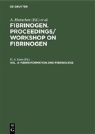 D A Lane, A. Henschen, B. Henssel, D. A. Lane - Fibrinogen. Proceedings/ Workshop on Fibrinogen - Vol. 4: Fibrin formation and Fibrinolysis
